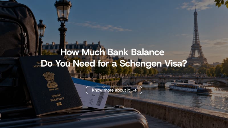 How much bank balance do you need for a Schengen Visa?